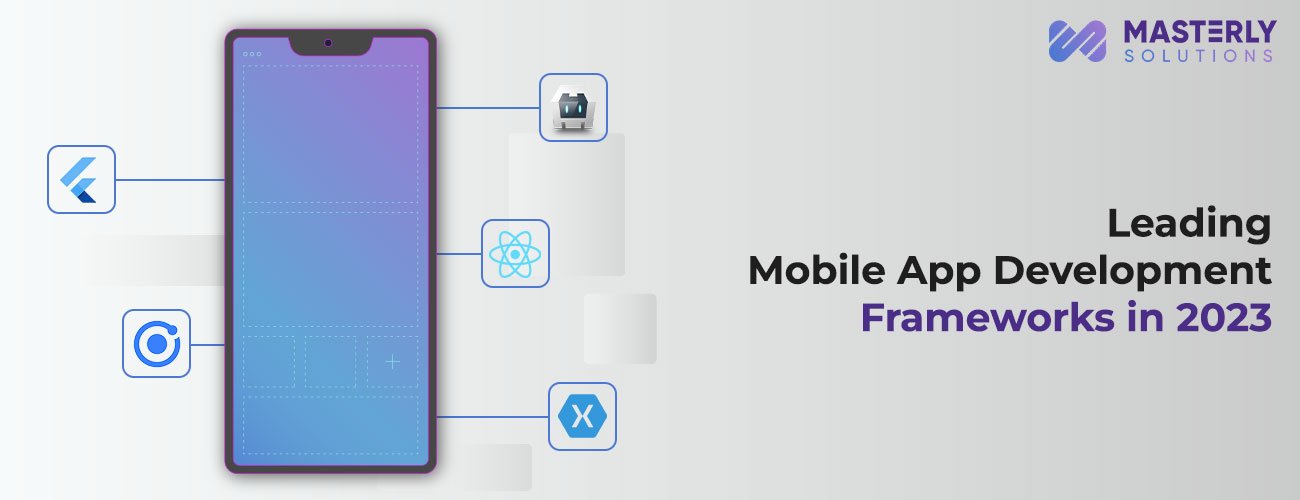 leading-mobile-app-development-frameworks-in-2023