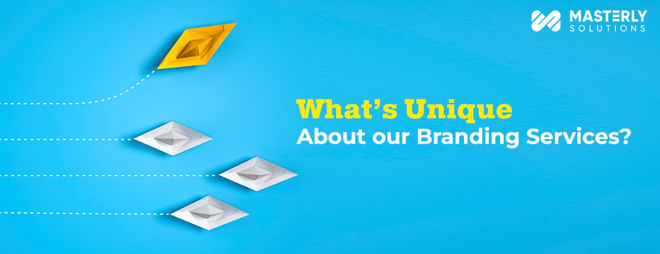 what’s-unique-about-our-branding-services
