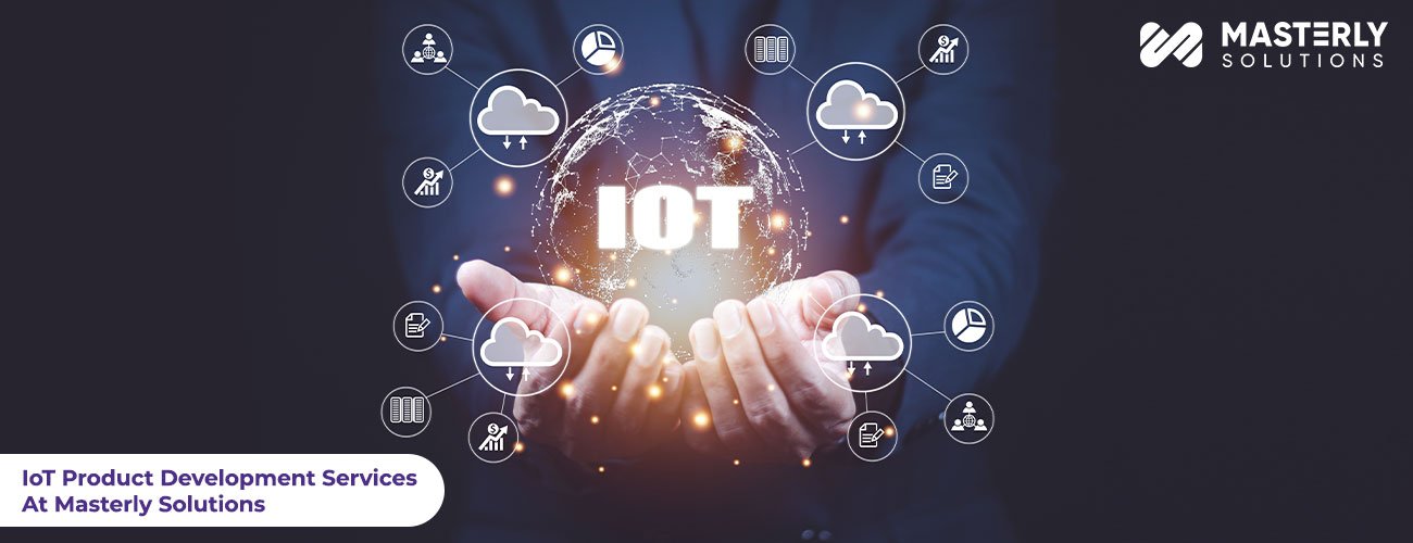 iot-product-development-services-at-masterly-solutions
