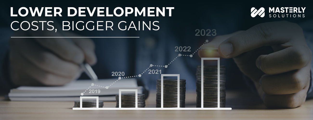 Lower-Development-Costs,-Bigger-Gains